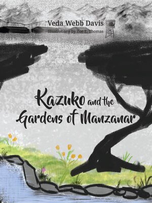 cover image of Kazuko and the Gardens of Manzanar